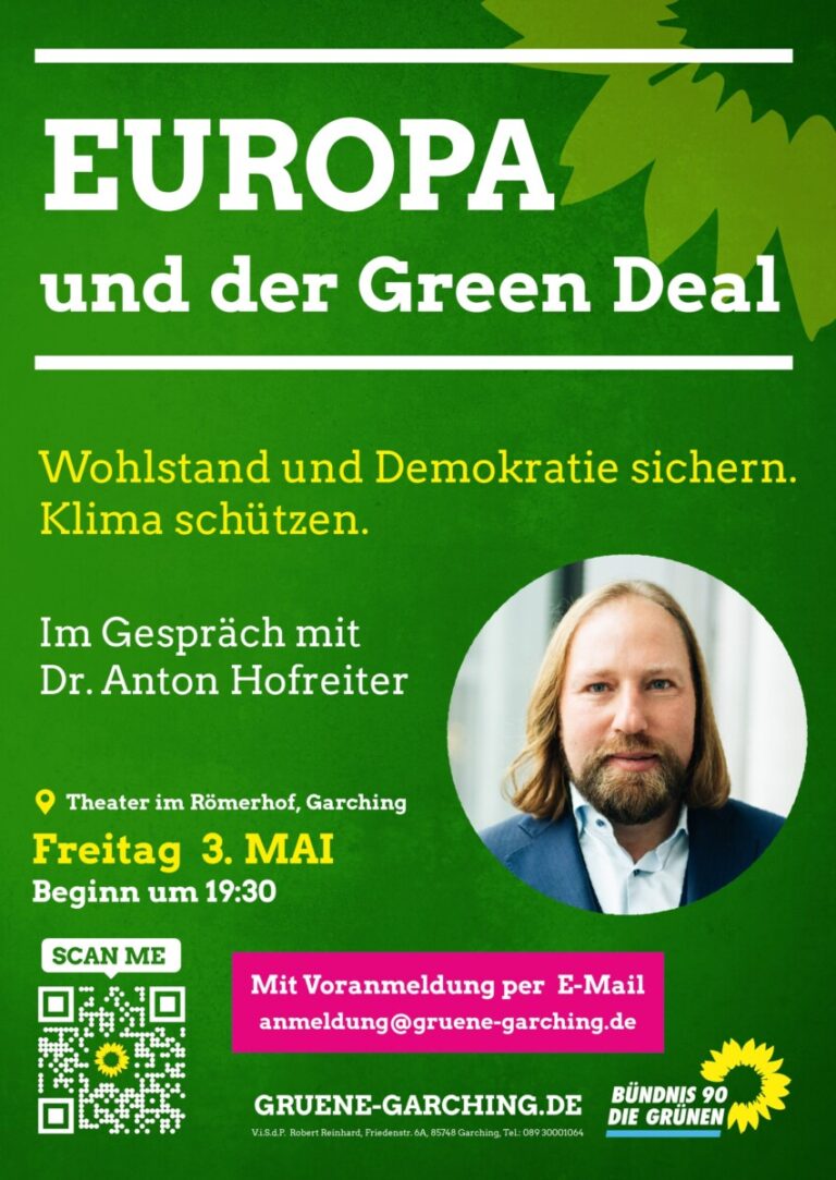 Anton Hofreiter zum Gespräch in Garching: Europa und der Green Deal